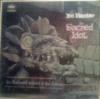Les Baxter - the Sacred Idol